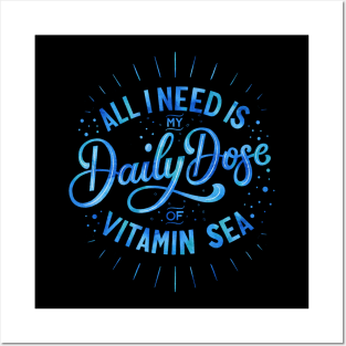 Daily Dose of Vitamin Sea Posters and Art
